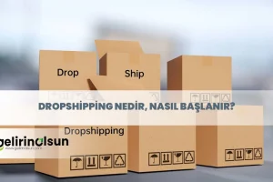 dropshipping nedir nasıl başlanır