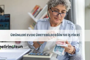 evde ne üretebilirim